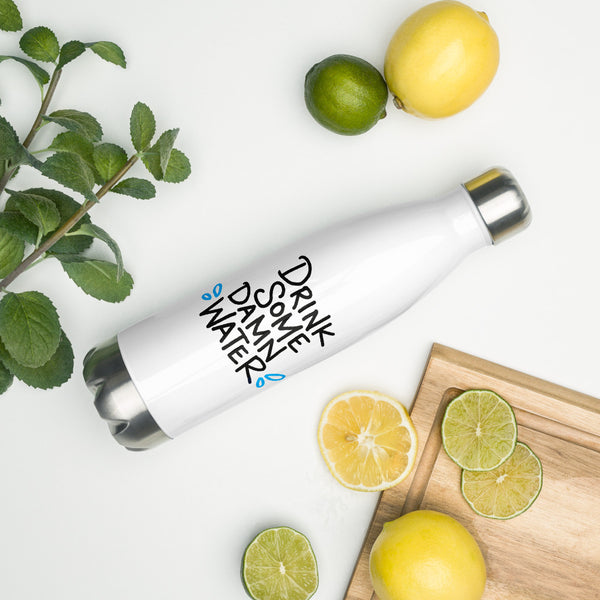 Drink Some Damn Water Bottle — water bottle, Anti-Planner by Dani Donovan