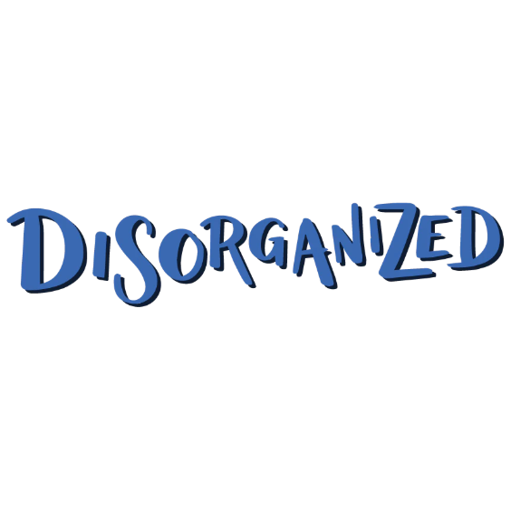 Disorganized — Chapter 4 of the Anti-Planner method, in medium blue (for ADHD prioritization and time blindness)
